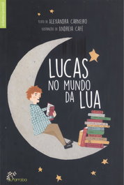 ALFARROBA, Lucas no mundo da lua, Alexandra Carneiro - ALFARROBA