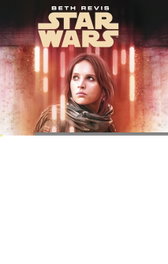 STAR WARS: Rogue One Rebel Rising, Beth Revis - PLANETA COMICS