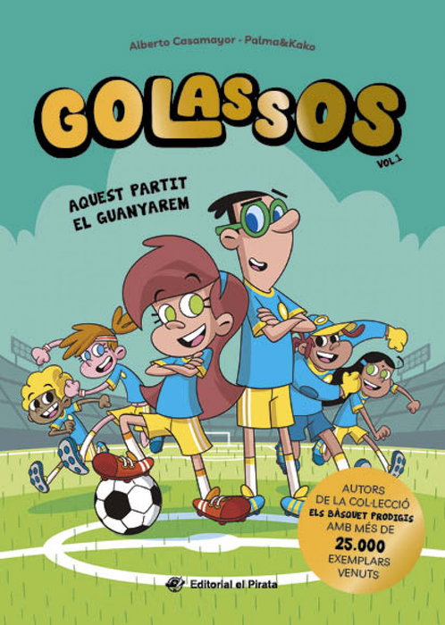 Golassos 01 - Aquest partit el guanyarem, Alberto Casamayor - Edicions El Pirata
