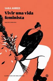 Vivir una vida feminista (2a edición), Sara Ahmed - BELLATERRA