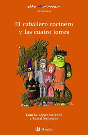 El caballero cocinero y las cuatro torres, Concha López Narváez - BRUÑO