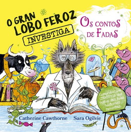 PICARONA, O gran lobo feroz investiga os contos de fadas - Catherine Cawthorne