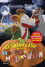 DESTINO INFANTIL, El extraño caso de la noche de Halloween - Geronimo Stilton