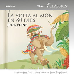 BROMERA EDICIONS La volta al mon en 80 dies, Jules Verne - Mini-Classics