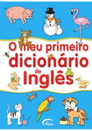EURO IMPALA PORTUGUES, O MEU PRIMEIRO DICIONÁRIO DE INGLÊS
