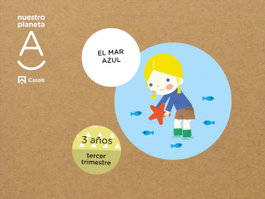 CASALS,EDITORIAL S.A. INF 3 NUESTRO PLANETA A 3º TRM (2022)