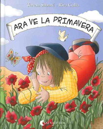 SALVATELLA, Ara ve la primavera - Teresa Sabaté Rodié, Rita Culla Perarnau