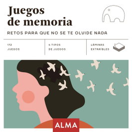 EDITORIAL ALMA, Juegos de memoria: Retos para que no se te olvide nada - EDITORIAL ALMA