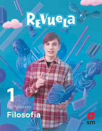 SM, Filosofía. 1 Bachillerato. Revuela - García Moriyón, Félix