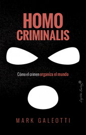 CAPITAN SWING LIBROS, Homo criminalis, Mark Galeotti - CAPITAN SWING LIBROS