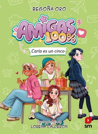 SM Amigas 100 %. Carla es un cinco, Amigues 100%