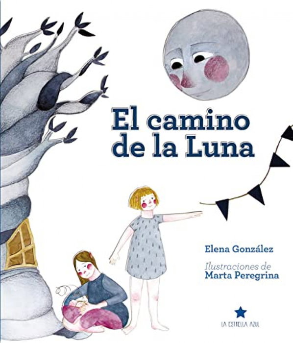 Estrella Azul, El camino de la luna, Elena González/ Marta Peregrina - Estrella Azul