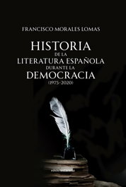CARENA, Historia de la literatura española durante la democracia (1975-2020)