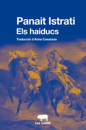 Els haiducs, Panait Istrati - CAL CARRE