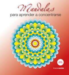 TERAPIAS VERDES Mandalas para aprender a concentrarse