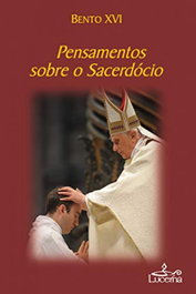 Pensamentos sobre Sacerdocio, Bento XVI - LUCERNA