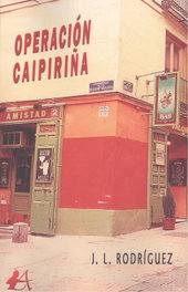 OPERACIÓN CAIPIRIÑA, J.L. Rodríguez - EDITORIAL ADARVE