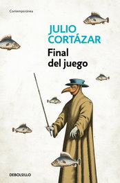 Final del juego, Julio Cortázar - DEBOLSILLO