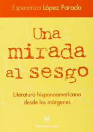 Una mirada al sesgo, Esperanza López Parada - IBEROAMERICANA - VERVUERT