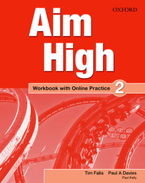 Aim High 2. Workbook + Online Practice Pack, Tim Falla - OXFORD UNIVERSITY PRESS