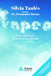 Vapeo: Más ventajas que inconvenientes, Silvia Taulés - AMAT EDITORIAL