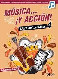 REAL MUSICAL, MUSICA...¡Y ACCION! 4 LIBRO DEL PROFESOR
