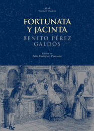 Fortunata y Jacinta, Benito Pérez Galdós - AKAL