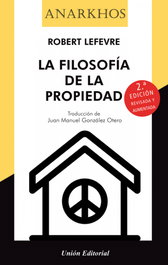 La Filosofía de la Propiedad, Robert LeFevre - UNION EDITORIAL