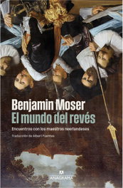 ANAGRAMA, El mundo del revés, Benjamin Moser
