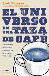 PAIDOS, El universo en una taza de café, Jordi Pereyra - PAIDOS