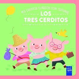 YOYO Mis cuentos clásicos con texturas. Los tres cerditos