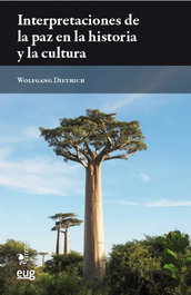 Interpretaciones de la paz en la historia y la cultura, Wolfgang Dietrich - UNIVERSIDAD GRANADA