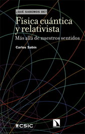 Física cuántica y relativista, Carlos Sabín - CATARATA