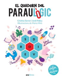 El quadern del Paraulògic, Jordi Palou i Masip / Cristina Serret Alonso - ARA LLIBRES