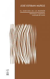El sentido de lo marrón, José Esteban Muñoz - Caja Negra