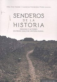 Senderos de la historia: miradas y actores en medio siglo, Lourenzo Fernandez Prieto - COMARES