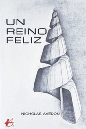 Un reino feliz, Nicholas Avedon - EDITORIAL ADARVE