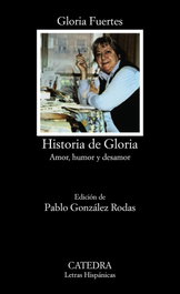 CATEDRA, Historia de Gloria (Amor, humor y desamor), Gloria Fuertes