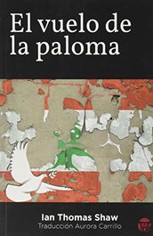 El vuelo de la paloma, Ian Thomas Shaw - DOKUSOU EDITORIAL
