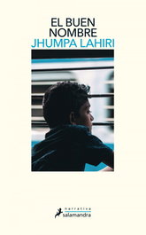El buen nombre, Jhumpa Lahiri - SALAMANDRA