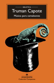 ANAGRAMA, Música para camaleones, Truman Capote - ANAGRAMA