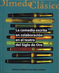 LA COMEDIA ESCRITA EN COLABORACIÓN EN EL TEATRO DEL SIGLO DE ORO, Juan Matas Caballero - UNIV.VALLADOLID