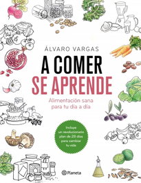 PLANETA A COMER SE APRENDE, Álvaro Vargas