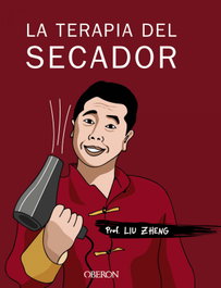 La terapia del secador, Liu Zheng - Oberon