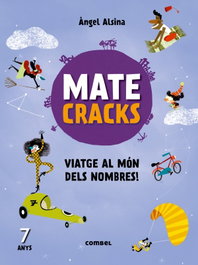 COMBEL Matecracks. Activitats de competència matemàtica: numeració, càlcul i resolució de problemes 7 anys