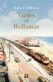 Tardes al Bellamar, Rafael Vallbona - EDICIONS 62