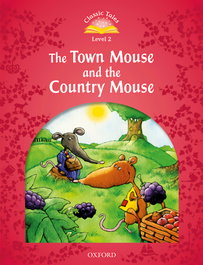 OXFORD UNIVERSITY PRESS Classic Tales 2. The Town Mouse and the Country Mouse. MP3 Pack