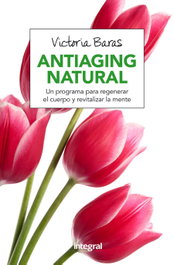 ANTIAGING NATURAL, Victoria Baras Vall - INTEGRAL