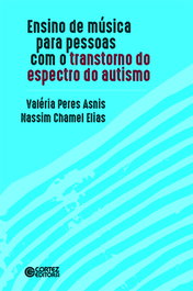Ensino de música para pessoas com o TEA, Valéria Peres Asnis e Nassim C. Elias - CORTEZ EDITORA