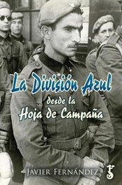 La División Azul desde la Hoja de Campaña, Javier Fernández - Arzalia Ediciones